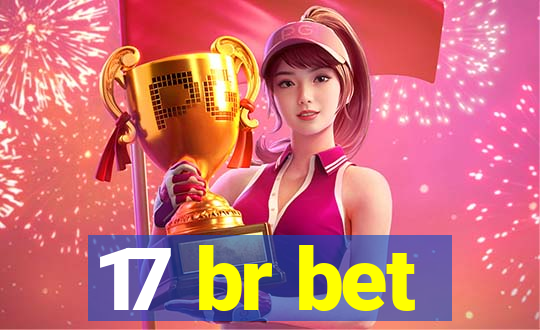 17 br bet